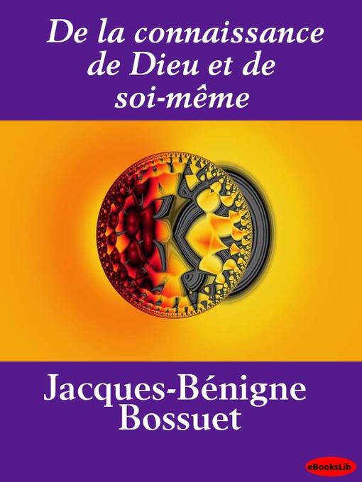 Title details for De la connaissance de Dieu et de soi-même by Jacques-Bénigne Bossuet - Available